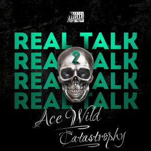 Real Talk 2 (feat. CATASTROPHY)