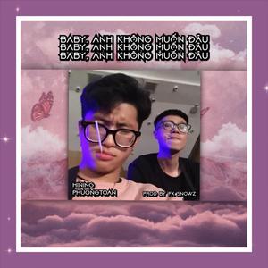 "Baby, Anh Không Muốn Đâu" (feat. PhuongToan)