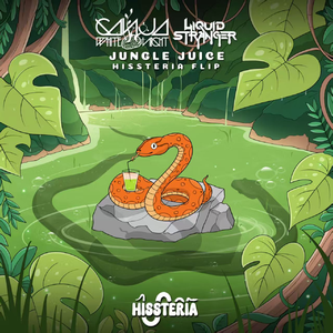 Jungle Juice (HISSTERIA Flip)