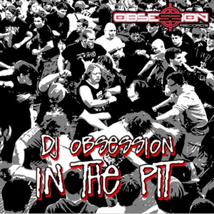 In The Pit (Obsession Remix)
