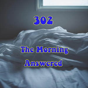 The Morning Answered