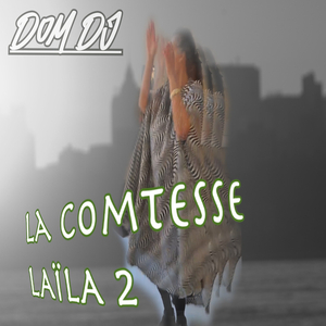 LA COMTESSE LAÏLA 2