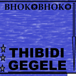 Thibidi Gegele (feat. Yung Cyba)