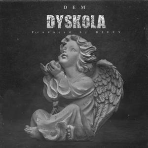 DYSKOLA (feat. DizzySauce)