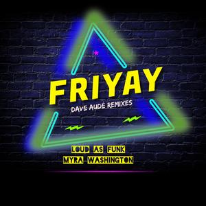 Friyay (Dave Audé Remix)