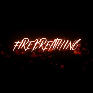 Fire Breathing