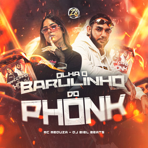 Olha o Barulinho do Phonk Phonk