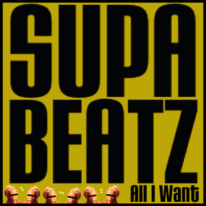 All I Want (Supabeatz Roooar remix)