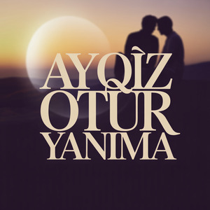 Ay Qız Otur Yanıma