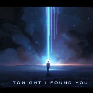 Tonight I Found You