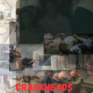 Crackheads