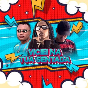 Viciei na Tua Sentada (feat. Mc Doguinha)