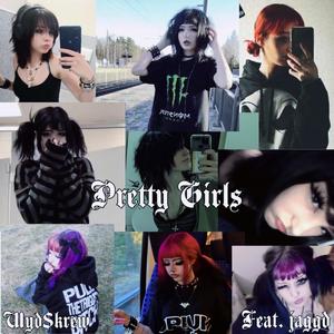 Pretty Girls (feat. Jaggd Dreams)