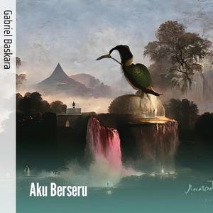 Aku Berseru (Remastered 2025)