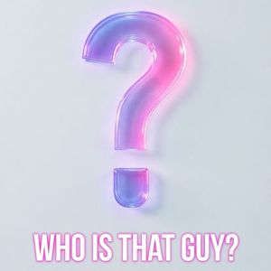 who is that guy？