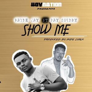Show Me (feat. Kay Spunky)