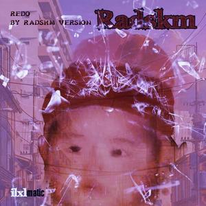 世界上只有一种爱(Redo by Radskm）/OWOL（由Radskm重做）