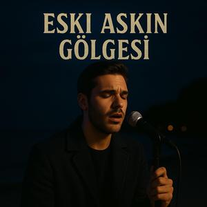 Eski Aşkın Gölgesi