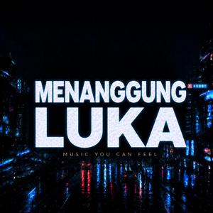 MENANGGUNG LUKA