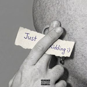 Just Kidding