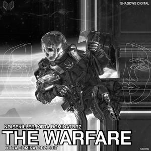 NoizeKiller-The Warfare（ XtraDominatorz Edit）