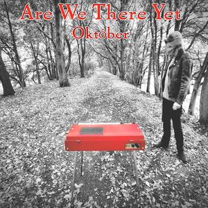 Are We There Yet (Part Two)