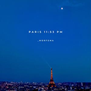 Paris 11:53 pm