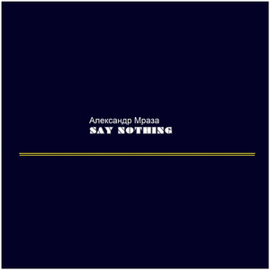 Say Nothing