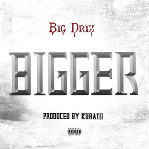 B I G G E R