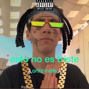 esto no es triste