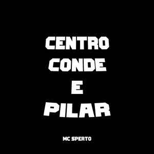 Centro, Conde e Pilar