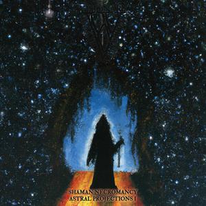 Shaman Necromancy (Astral Projections I)