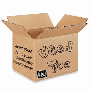 Used Too (feat. Deronn Coleman, RobThaJoker & Too Chill)