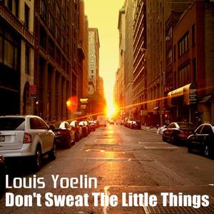 Don`t Sweat The Little Things