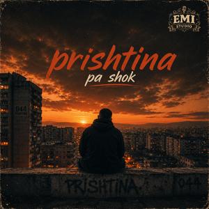 PRISHTINA PA SHOK