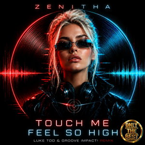 Touch Me (LUKE TOD & GROOVE IMPACT! Remix)