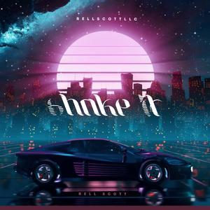 Shake It