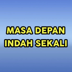 MASA DEPAN INDAH SEKALI (Acoustic)