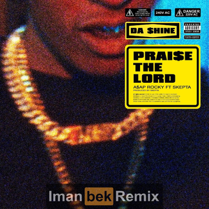 Praise The Lord (Imanbek Remix)