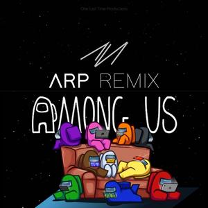 among us (A.R.P Remix)