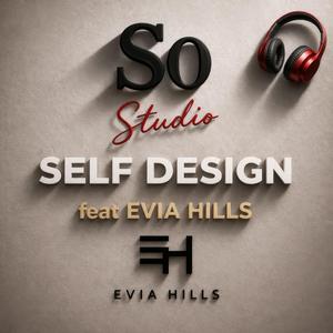 Self Design (feat. Evia Hills)