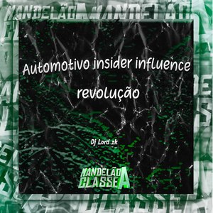 Automotivo Insider Influence Revolução