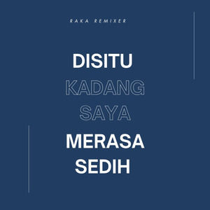 Disitu Kadang Saya Merasa Sedih