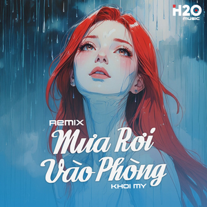 Mưa Rơi Vào Phòng (Remix)