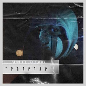 Traprap (feat. 21baby)