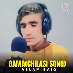 Gama(chilasi Song) (feat. Aslam Baig)