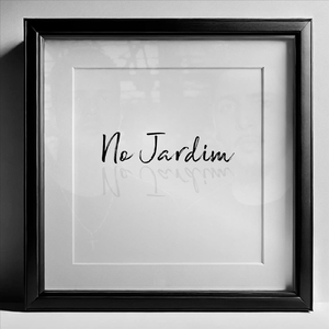No Jardim