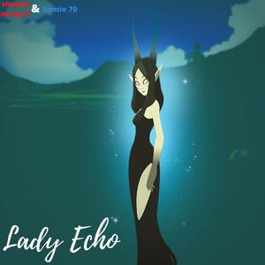 Lady Echo (feat. Anmie 70)