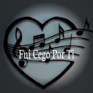 Fui Cego Por Ti
