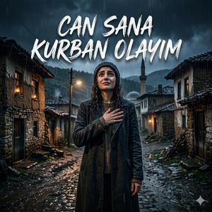Can Sana Kurban Olayım